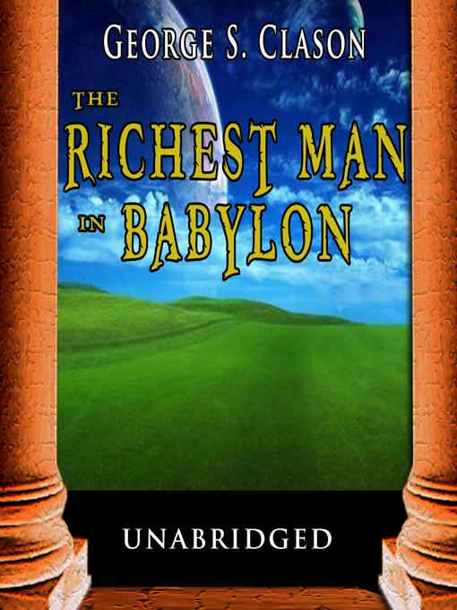 Title details for The Richest Man in Babylon by George S. Clason - Available